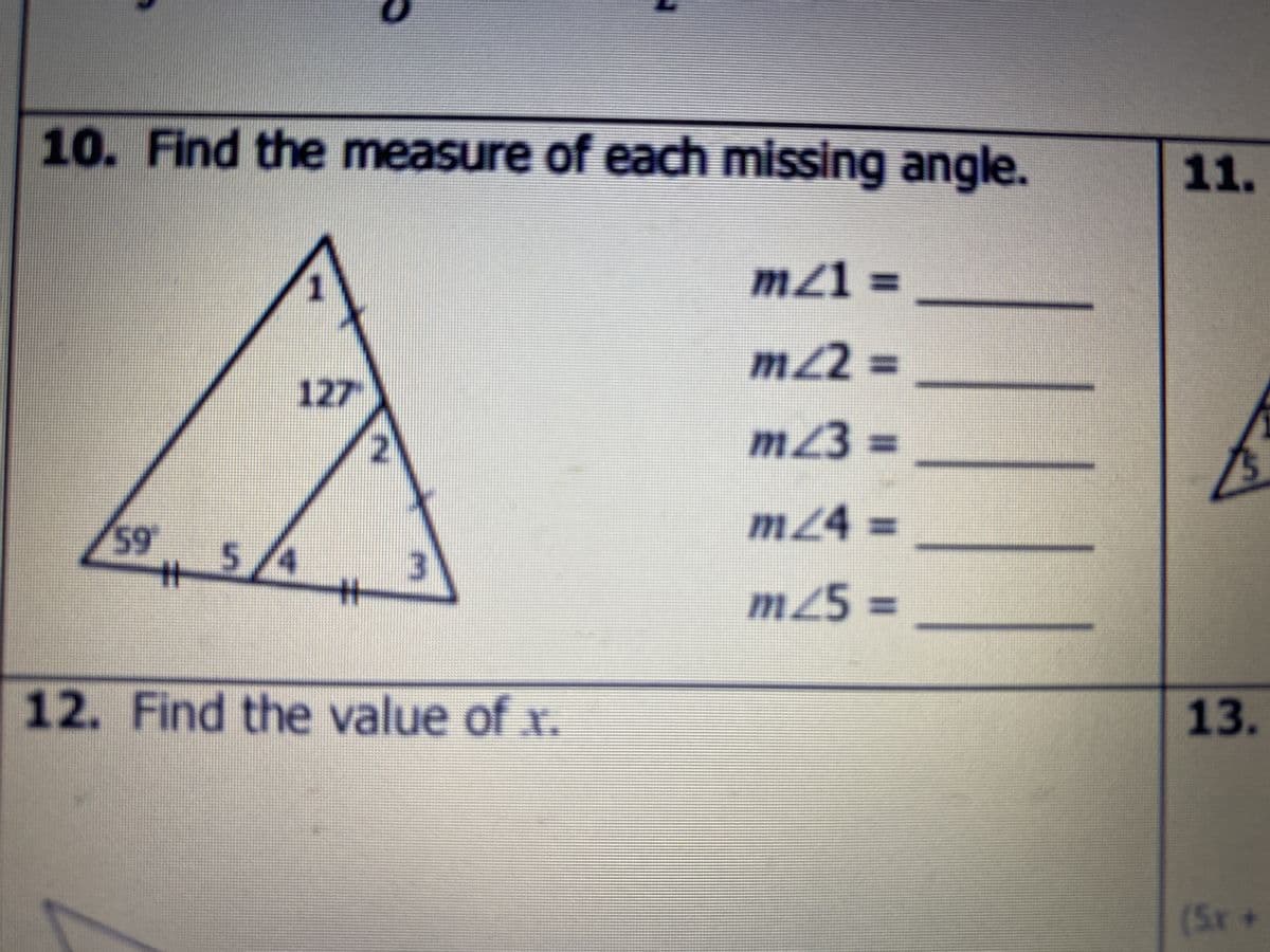 10. Find the measure of each missing angle.
59 5
#1
127
H
2
3
12. Find the value of x.
m21 =
m<2 =
m23=
m24 =
m25 =
11.
13.
(ar a