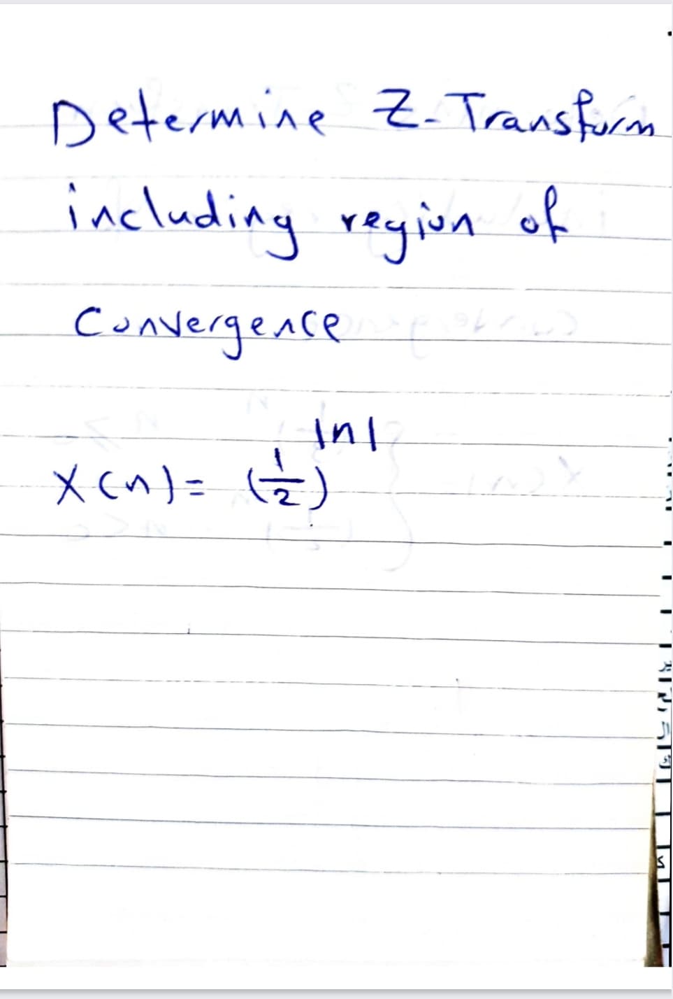 Determine Z- Transfurm
including reyiva of
Cunvergence
X cn)= G)
Tul T
