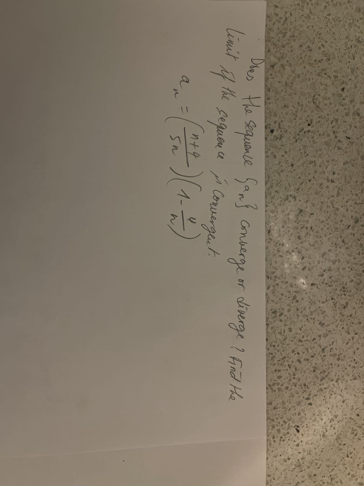 limit
- Does the sequence Sans converge or diverge ? Find the
if the sequence is convergent.
-) (₁-
(n+q
1-
Su
a
n
и
=