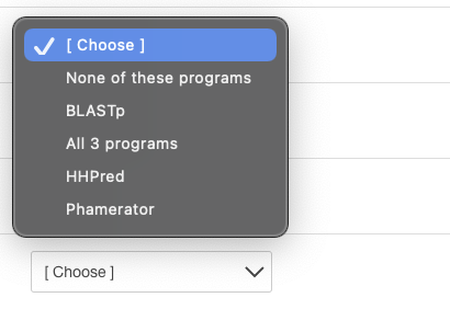 ✓ [Choose ]
None of these programs
BLASTp
All 3 programs
HHPred
Phamerator
[Choose ]
<