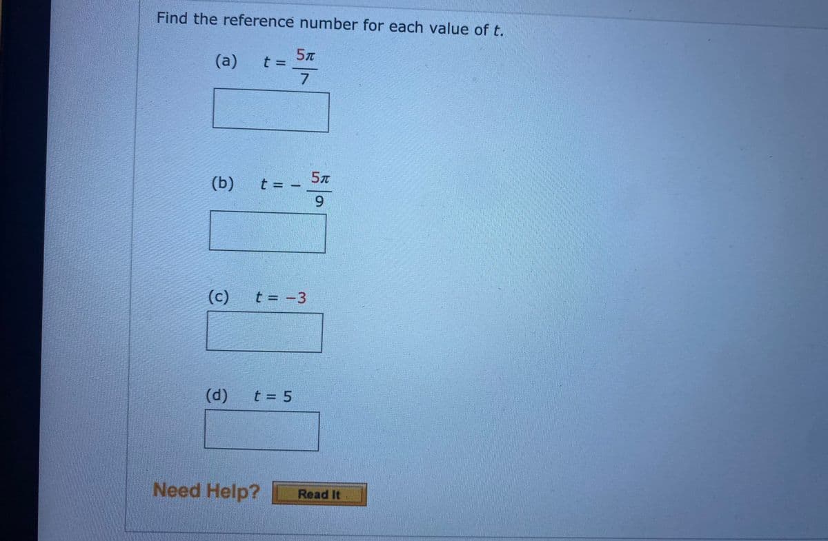 Find the reference number for each value of t.
(a)
t =D
7.
(b) t = -
6.
(c) t= -3
(p)
t = 5
Need Help?
Read It
