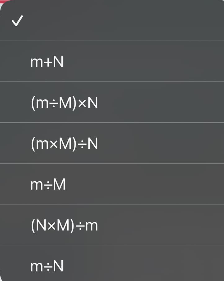 m+N
(m÷M)xN
(mxM)÷N
m÷M
(NXM)÷m
m÷N