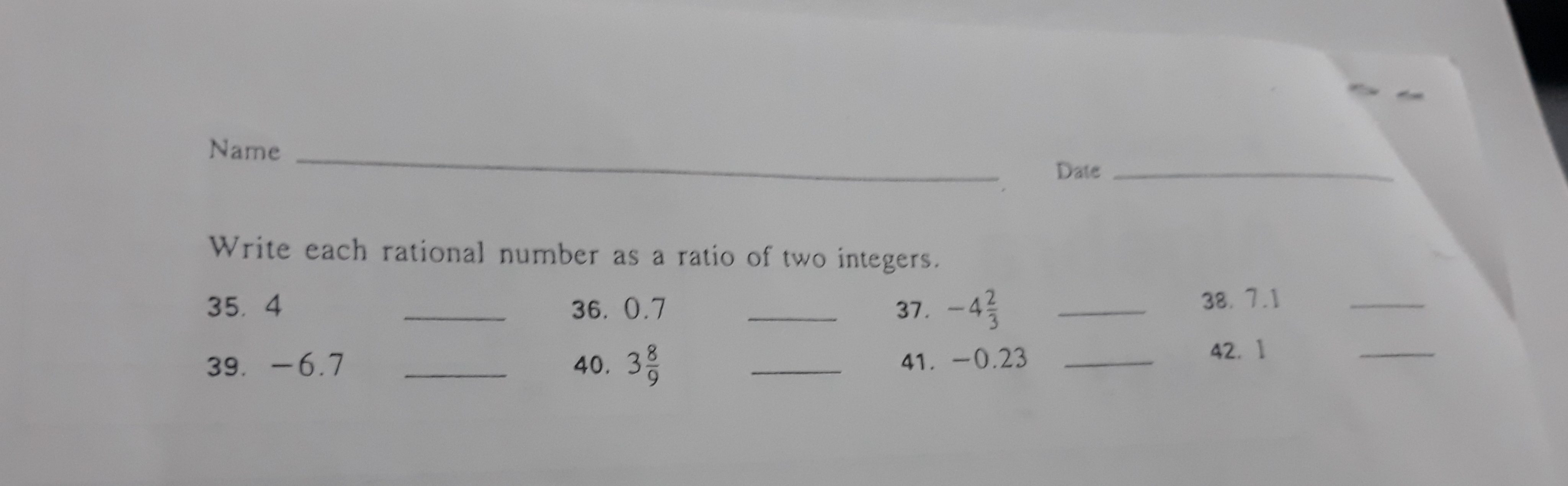 Write each rational number as a ratio of two integers.
35. 4
36. 0.7
37.
