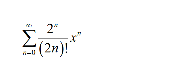 2"
Σ
(2n)!
n=0
