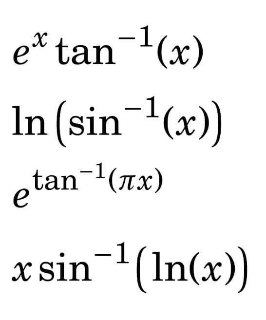 e* tan-(x)
1
In (sin(x))
-
tan-(nx)
e
x sin-(In(x))
