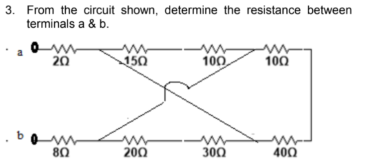 3. From the circuit shown, determine the resistance between
terminals a & b.
a
b
ww
20
80
150
200
www
100
www
300
10Q
www
400