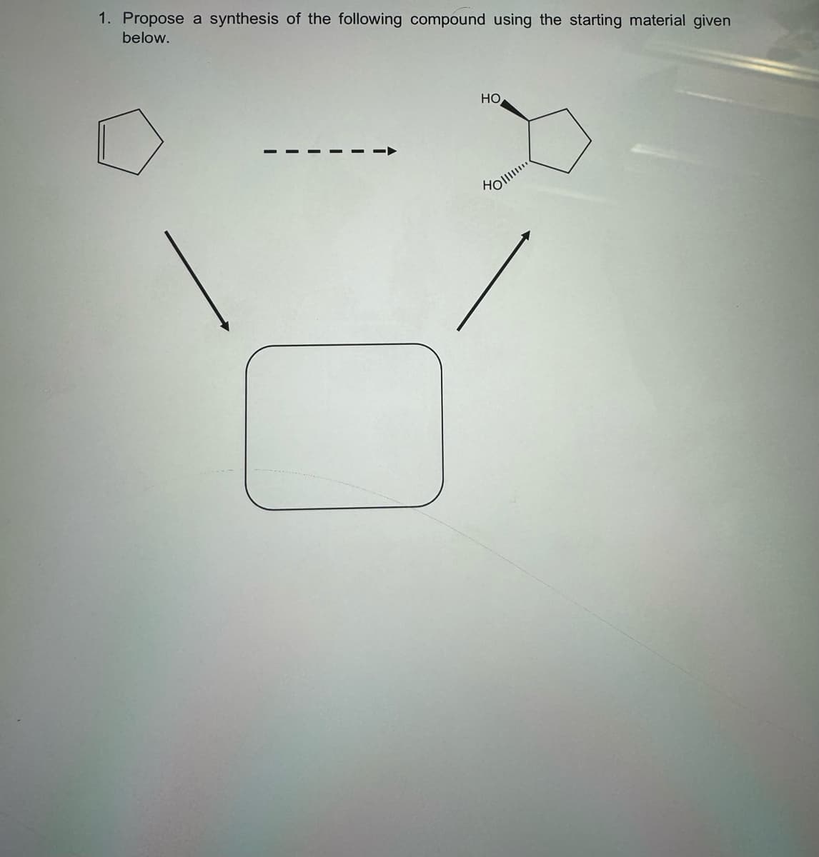 1. Propose a synthesis of the following compound using the starting material given
below.
HO
Hol