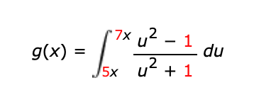 *7× u² – 1
du
g(x) =
/5x
2
u + 1

