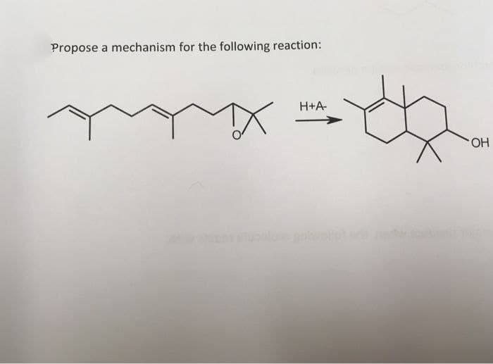 Propose a mechanism for the following reaction:
X
H+A-
OH