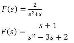 2
F(s) =
s2+s
s + 1
F(s)
s2 – 3s + 2
