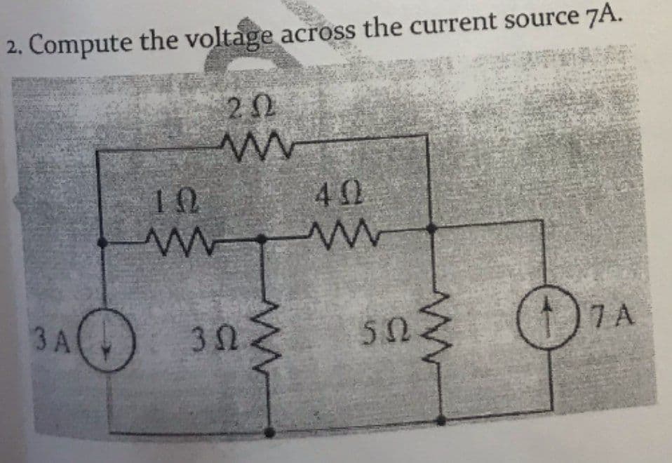 2. Compute the voltage across the current source 7A.
10
40
3 A
5.
7A
