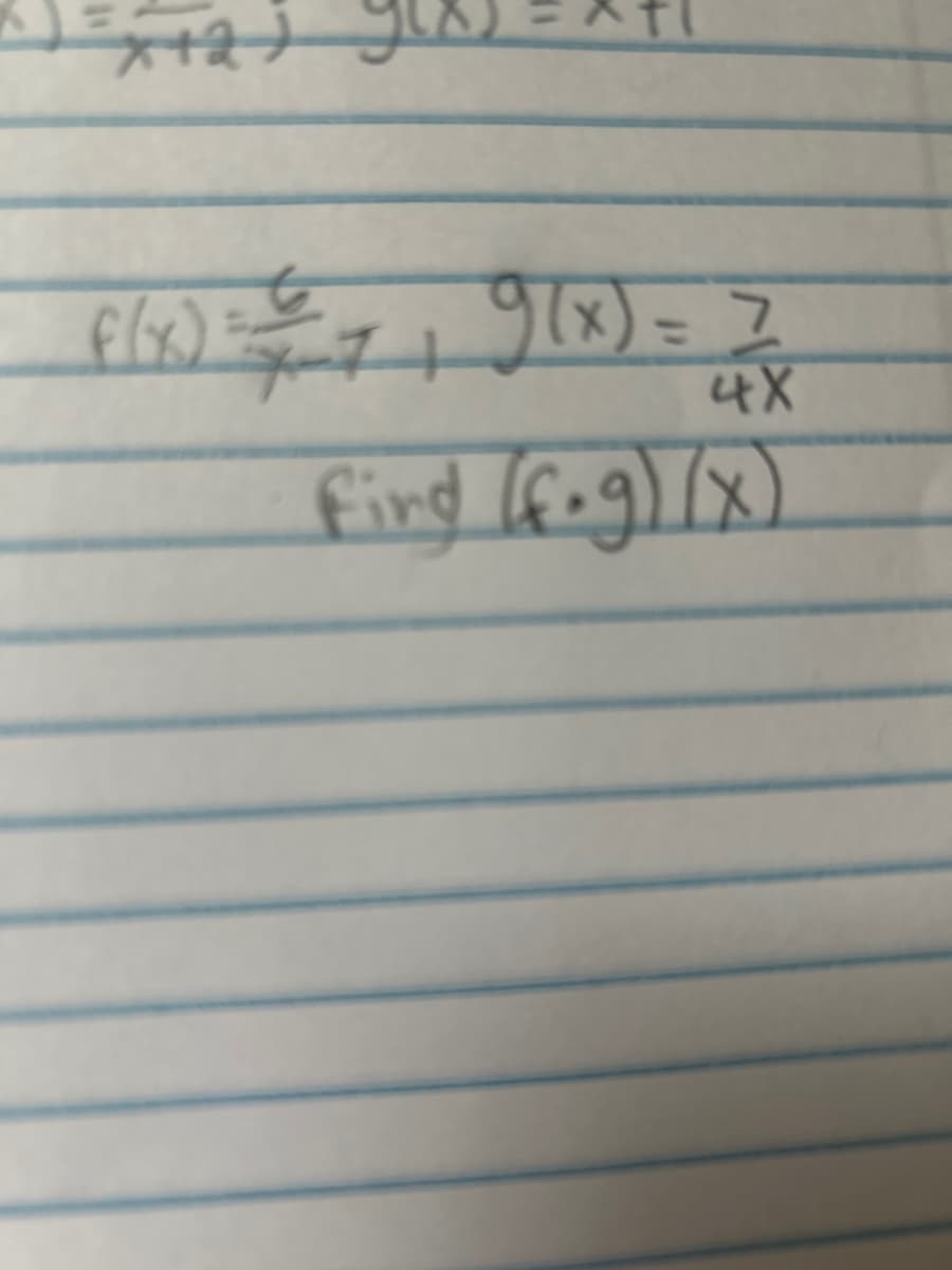 f(x) = 47₁ 9(x) = 7
771
4X
find (fog)(x)