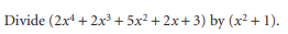 Divide (2x¹ + 2x³ +5x²+2x+3) by (x² + 1).