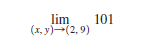 lim
101
(x, y)-(2,9)
