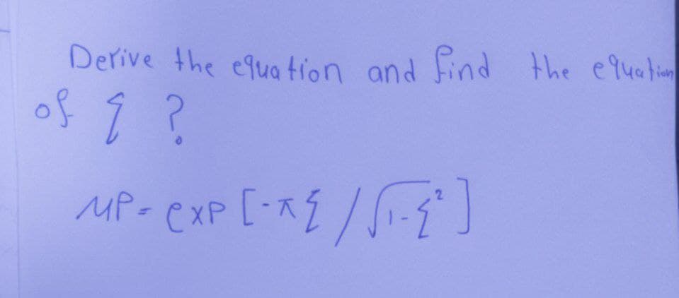 Derive the equation and find the equation
of q?
MP-CXP [-X₂ / √1-2¹]