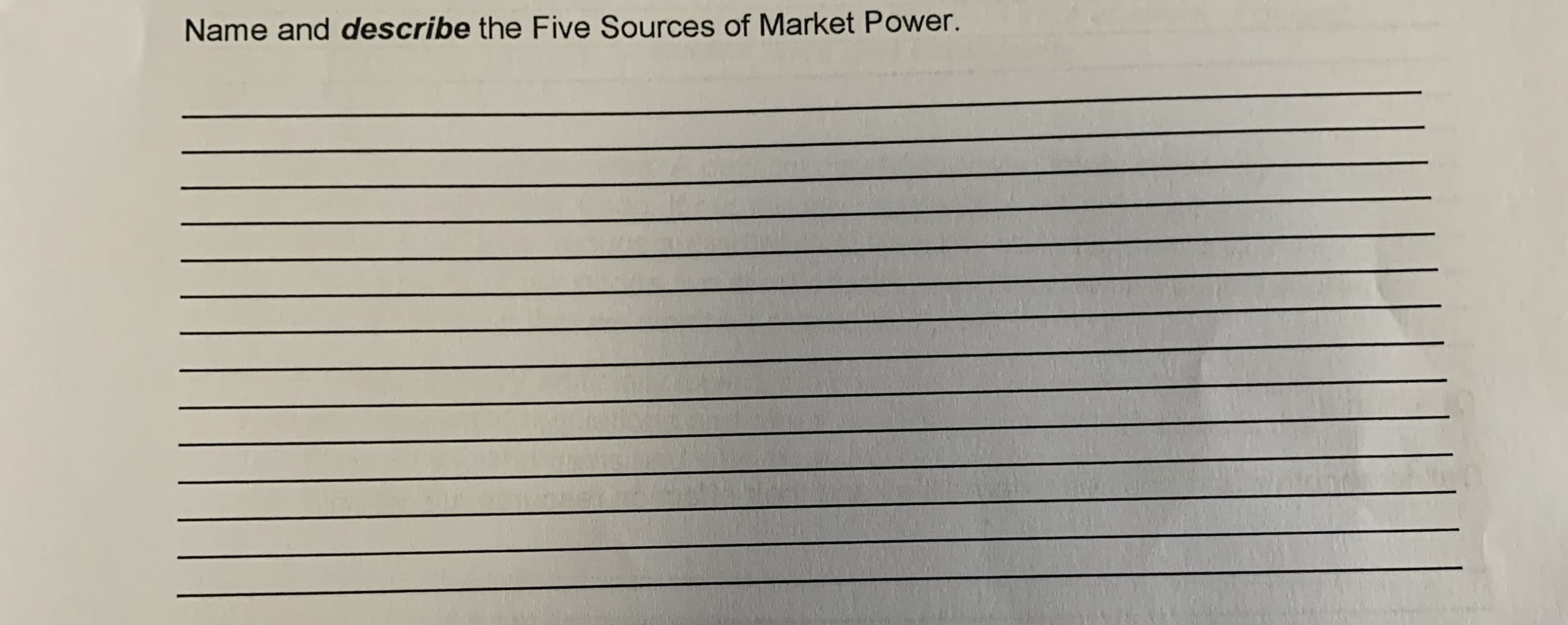 Name and describe the Five Sources of Market Power.

