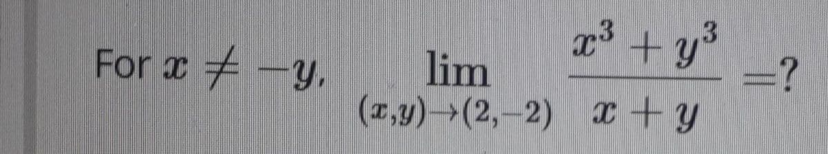 .3
3.
For x + -y,
lim
(1,y)→(2,-2) x+y
?
