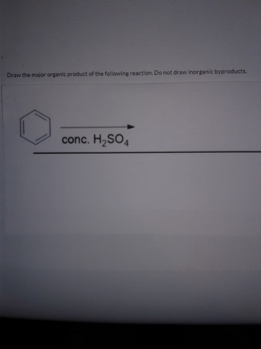 Draw the major organic product of the following reaction. Do not draw inorganic byproducts.
conc. H2SO4

