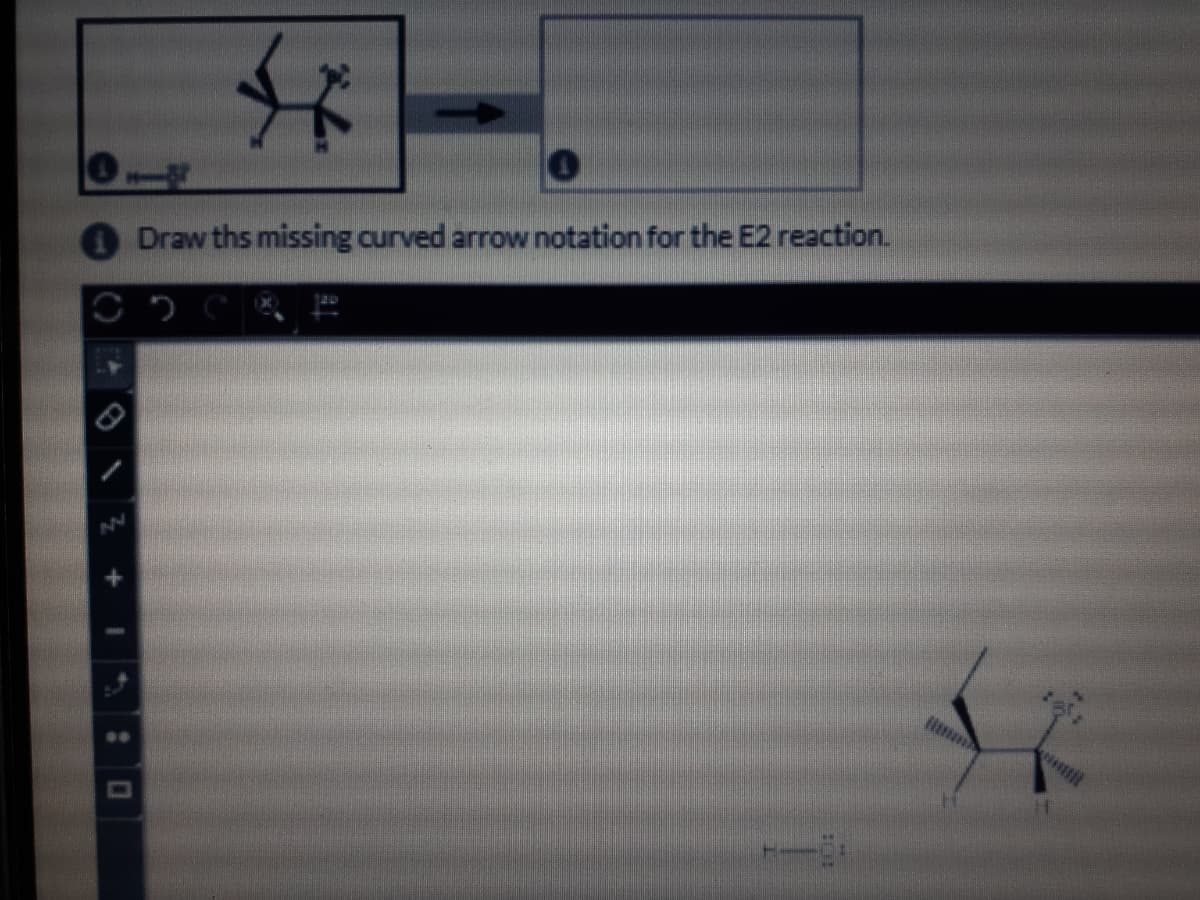 Draw ths missing curved arrow notation for the E2 reaction.
