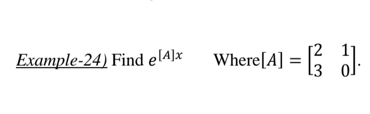 [2
Example-24) Find elA]x
Where[A] = ol:
