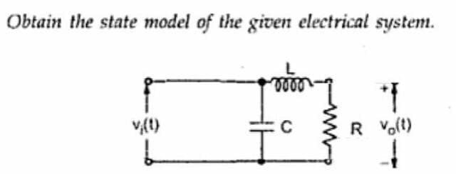 Obtain the state model of the given electrical system.
1.
R Vo(t)
C
