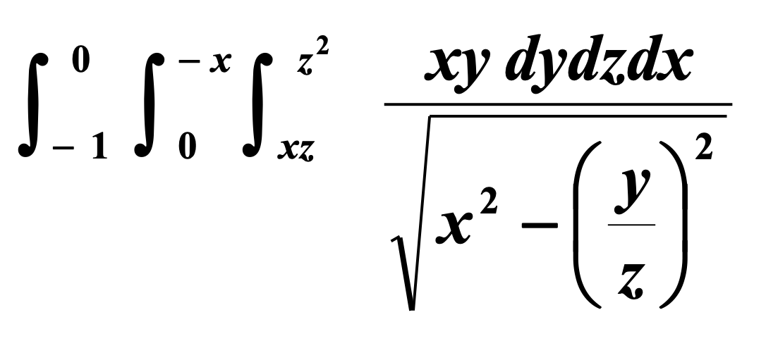 Sº, ST²S
1
0 хъ
xy dydzdx
2 y
√x-(²)
Z
2