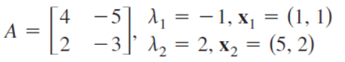 A = :
-5] 1, = - 1, x = (1, 1)
– 3]' 12 = 2, x, = (5, 2)
4
2
3
-
