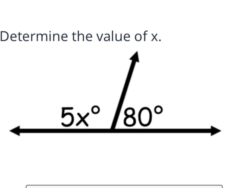 Determine the value of x.
5x° /80°
