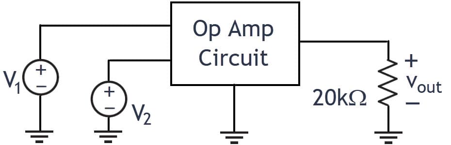 Оp Amp
Circuit
+
Vout
+
20kO
V2
+ >

