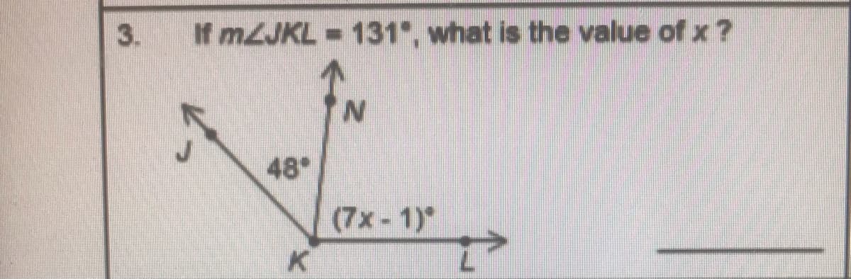 3.
If MZJKL = 131", what is the value of x ?
%3D
48
(7x-1)
K.

