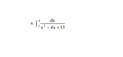dx
6.
·$₂² x² - 4x + 13