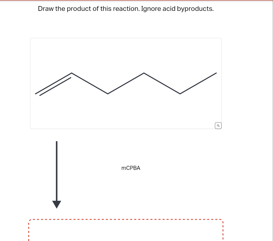 Draw the product of this reaction. Ignore acid byproducts.
mCPBA
Q