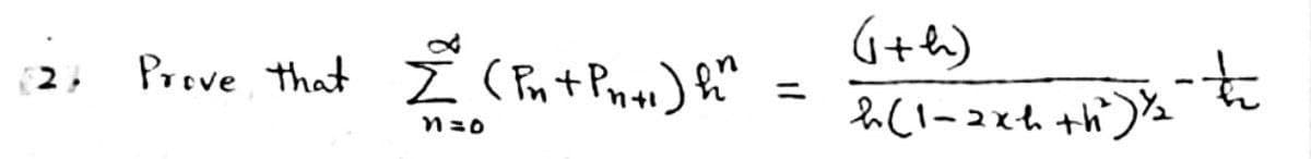 (2, Prove that Ž (Pn+ Pn+1) fr
9=U
=
(y+1)
h(1-2x²h +1²) ²₂ ²2