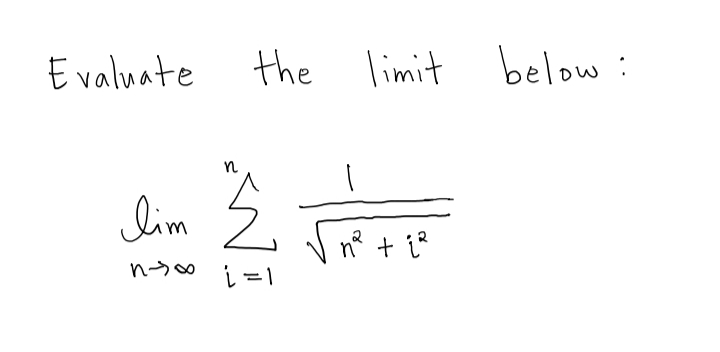 Evaluate
the limit below :
lim Ź
+ i?
nうo
し-1

