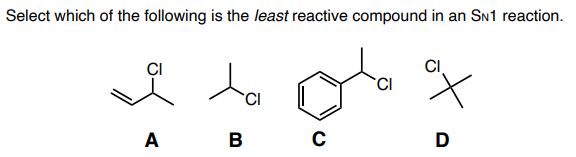 Select which of the following is the least reactive compound in an SN1 reaction.
CI
CI
A
B
D
