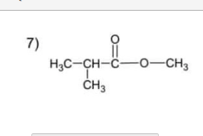 7)
H3C-CH-C-
ČH3
-0-CH3
