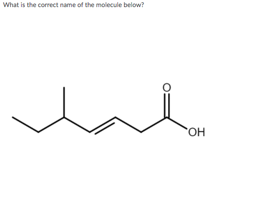 What is the correct name of the molecule below?
`OH
