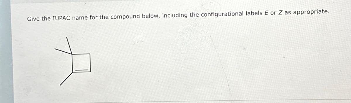 Give the IUPAC name for the compound below, including the configurational labels E or Z as appropriate.