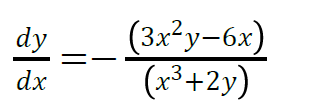 (3x²y-6x)
(x³+2y)
dy
dx
