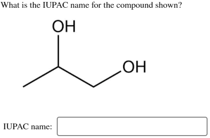 What is the IUPAC name for the compound shown?
ОН
HO
IUPAC name:
