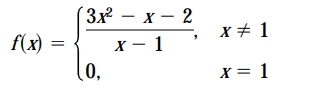 Зx2 — х — 2
f(x) =
х — 1
x + 1
(0,
X = 1
