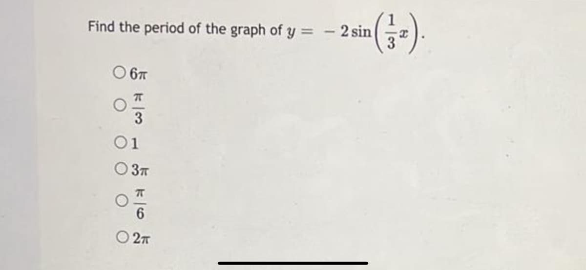 (금)
Find the period of the graph of y:
-2 sin
6T
3
O 27
