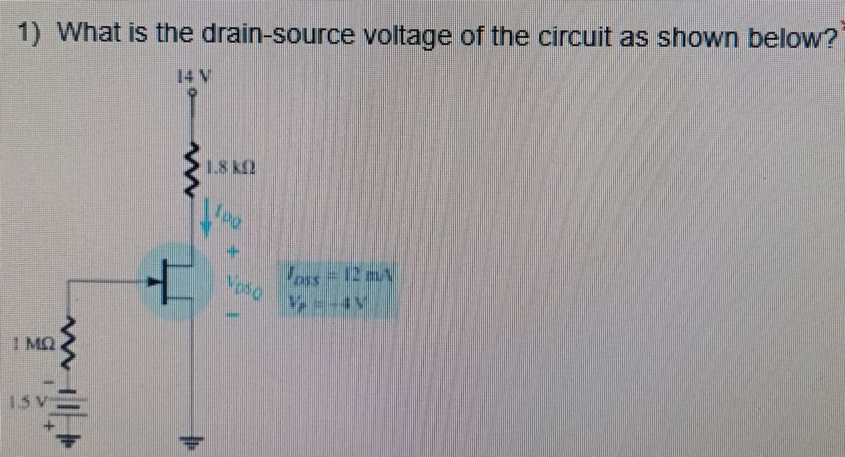 1) What is the drain-source voltage of the circuit as shown below?
IMQ
H
LV
PU