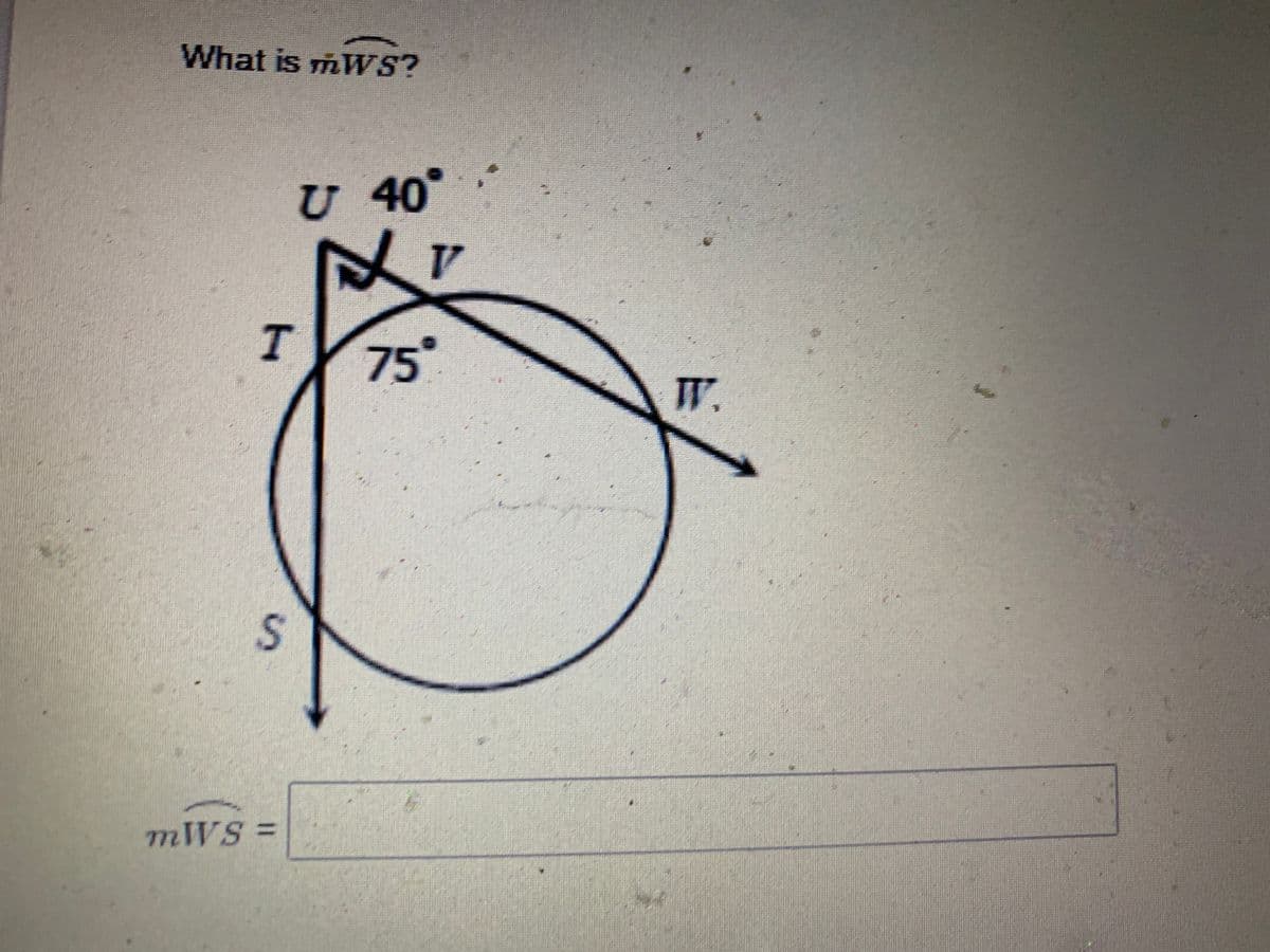 What is mWS?
U 40°
75°
W.
mWS =
%3D
