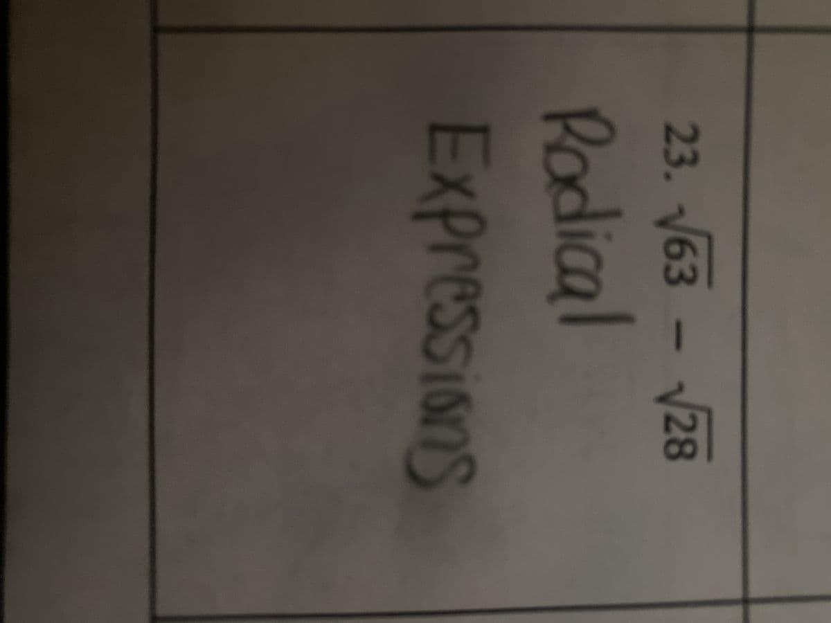 23. √√63-√√28
Rodical
Expressions