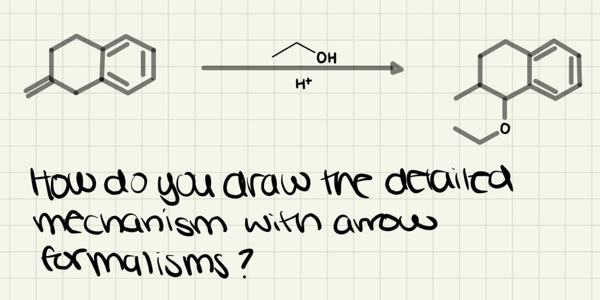 HO,
H+
How do you araw the deailca
mechanism with arou
formalisms?
