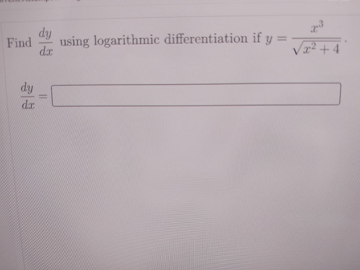 dy
Find
using logarithmic differentiation if y =
d.r
2+4
dy
da
