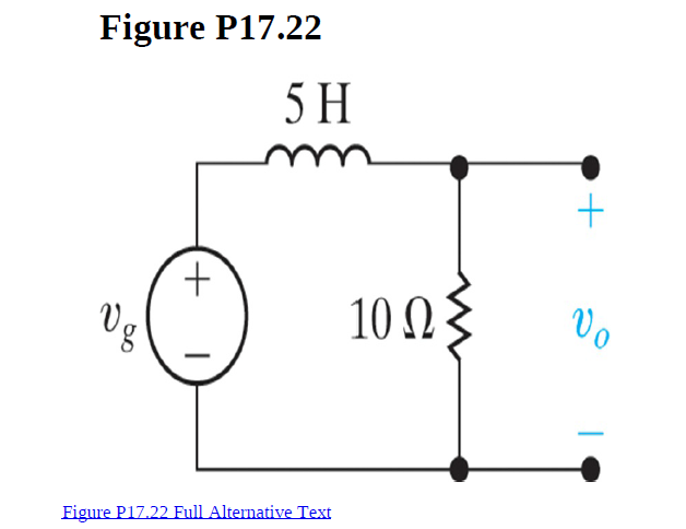 Figure P17.22
5 H
10 N3
Vo
Figure P17.22 Full Alternative Text
