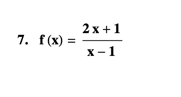 2х+1
7. f(x)
х— 1
