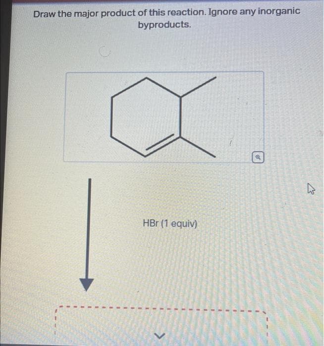 Draw the major product of this reaction. Ignore any inorganic
byproducts.
HBr (1 equiv)
4